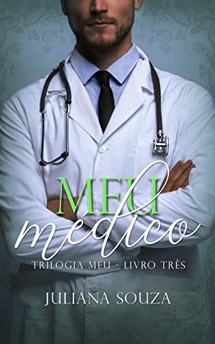Meu Médico (Trilogia Meu Livro 3)