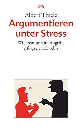 Argumentieren unter Stress: Wie man unfaire