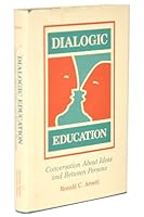 Dialogic Education: Conversation About Ideas and Between Persons 0809318040 Book Cover