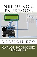 Netduino 2 En Espanol: Version Eco 1505435226 Book Cover