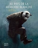 Au pays de la mémoire blanche 2848654686 Book Cover