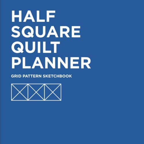 Half Square Quilt Planner: Grid Pattern Sketchbook