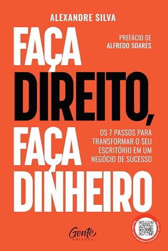 Faça direito, faça dinheiro: Os 7 passos para transformar o seu e...