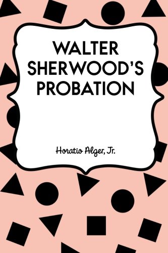 Walter Sherwood's Probation