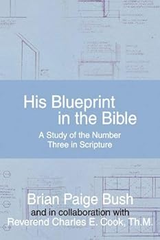 Hardcover His Blueprint in the Bible: A Study of the Number Three in Scripture Book