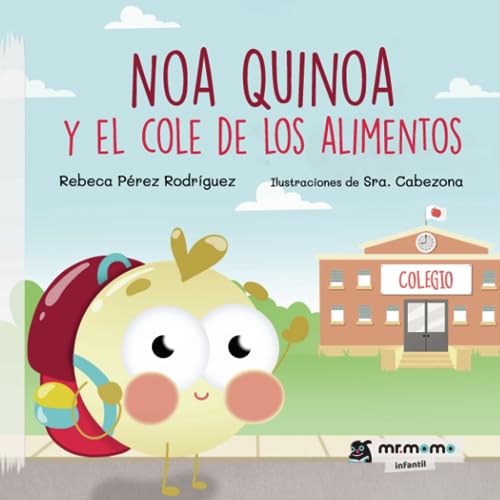Portada de Noa Quinoa y el cole de los alimentos