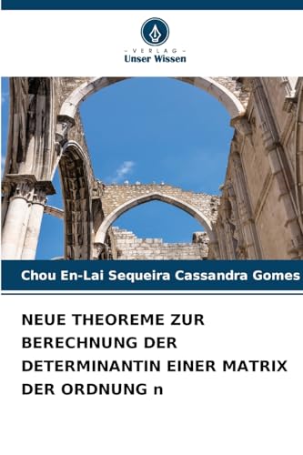 NEUE THEOREME ZUR BERECHNUNG DER DETERMINANTIN EINER MATRIX DER ORDNUNG n