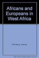 Africans and Europeans in West Africa (Transactions of the American Philosophical Society) 0871697971 Book Cover