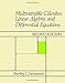 Multivariable calculus, linear algebra, and differential equations