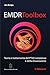 Emdr Toolbox. Teoria E Trattamento Del Ptsd Complesso E Della Dissociazione - 3