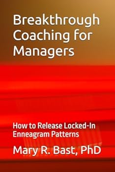 Paperback Breakthrough Coaching for Managers: How to Release Locked-In Enneagram Patterns Book