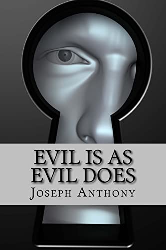 Evil is as Evil Does 1519792328 Book Cover