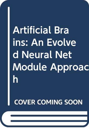 Artificial Brains: An Evolved Neural Net Module... 9814304271 Book Cover