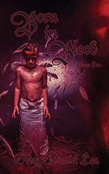 Paperback Born in Blood: Volume One Book