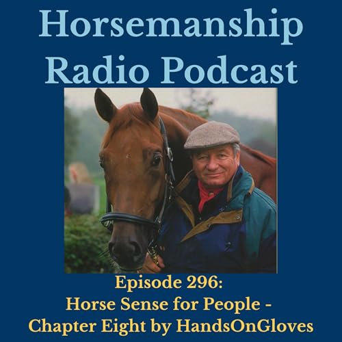 296: Horse Sense for People - Chapter Eight by HandsOnGloves