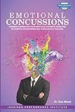 Emotional Concussions: Understanding How Our Nervous System is Affected By Events and Experiences Throughout Our Life.