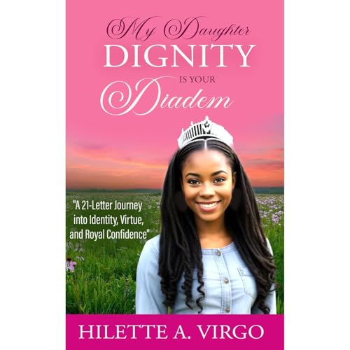 My Daughter, Dignity is Your Diadem by Hilette A. Virgo episode artwork