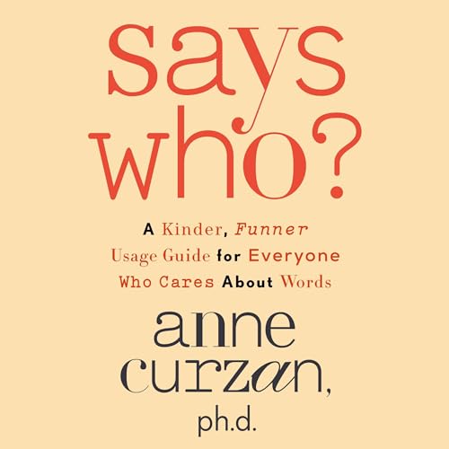 "Says Who?" by Ann Curzan