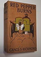 Red Pepper Burns / by Grace S. Richmond ; Illustrated by C. M. Relyea and John Jackson B000SSN7CM Book Cover