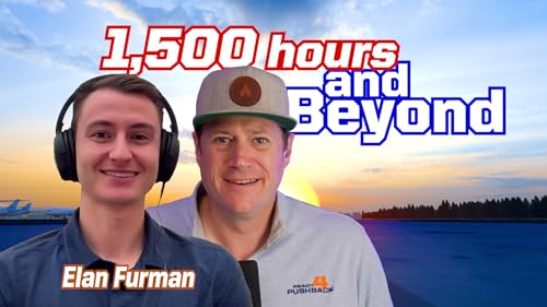 Ep. 333 To 1,500 Hours, and Beyond! Elan's Journey to the Airlines
