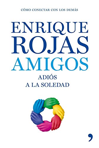 Amigos: Adios a la Soledad (Vivir Mejor)