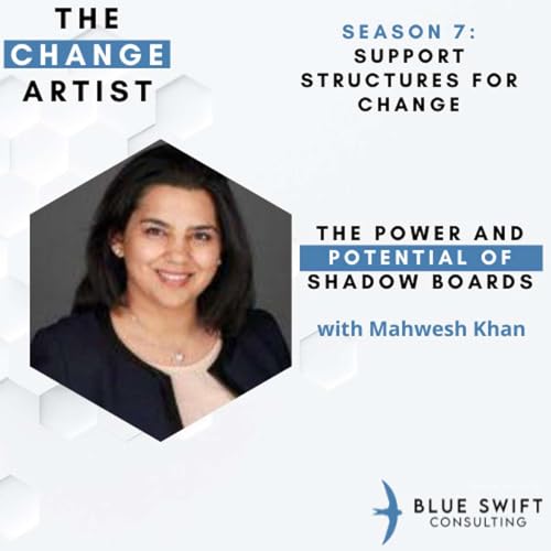 S7E5 The Power and Potential of Shadow Boards with Mahwesh Khan