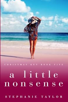 A Little Nonsense : Christmas Key Book Five - Book #5 of the Christmas Key