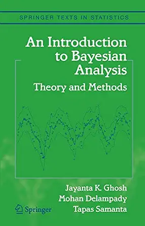 An Introduction to Bayesian Analysis: Theory and Methods 2006th Edition book cover