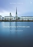 The Humanity of Private Law: Part I: Explanation