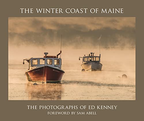 The Winter Coast Of Maine: The Photographs Of Ed Kenney #TOP10