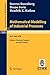 Mathematical Modelling of Industrial Processes: Lectures given at the 3rd Session of the Centro Internazionale Matematico Estivo (C.I.M.E.) held in ... 1990 (Lecture Notes in Mathematics (1521))