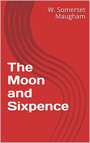 The Moon and Sixpence (English Edition)