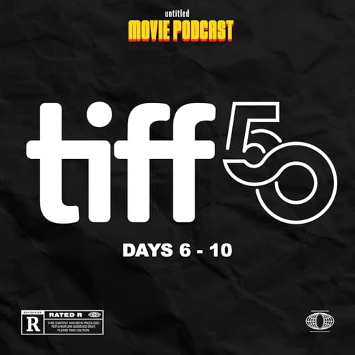 TIFF 50: Days 6 - 10 Recap