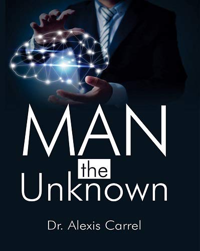 Man the Unknown