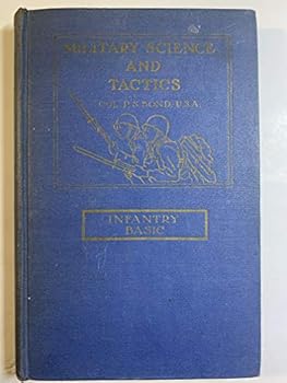 Hardcover Military Science and Tactics Infantry Basic Course A Text and Reference of Basic Infantry Training Book