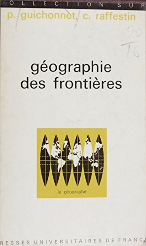 Amazon Com Geographie Des Frontieres French Edition Ebook Guichonnet Paul Raffestin Claude Kindle Store