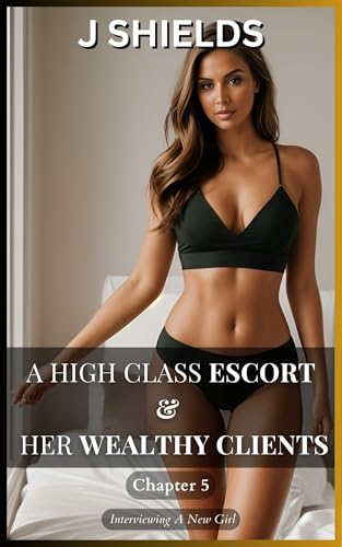 Part 5 of A HIGH CLASS ESCORT & HER WEALTHY CLIENTS: Interviewing a New Girl - A Steamy FMM Menage Story (Stories from the Luxury Companions Company) (English Edition)
