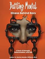 Battling Mental Illness Behind Bars 1964422922 Book Cover