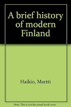 Paperback A brief history of modern Finland: Martti Ha¨ikio¨ ; [translated by William R. Copeland] Book