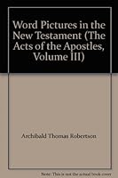 Word Pictures in the New Testament Volume III B000Q9I3UY Book Cover