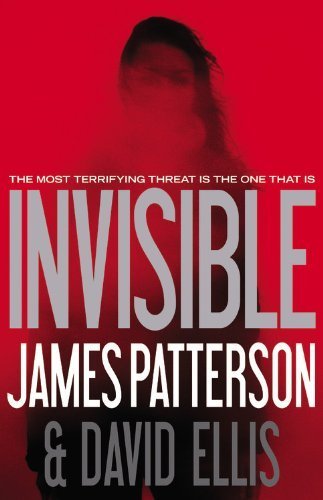 Invisible by Patterson, James, Ellis, David (20... B00QD9EPTE Book Cover