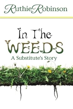 Paperback In The Weeds: A Substitute's Story Book