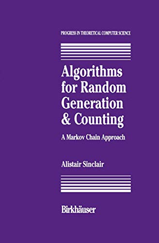 Algorithms for Random Generation and Counting: A Markov Chain Approach (Progress in Theoretical Computer Science) view 2
