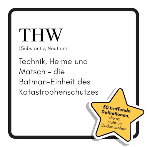THW: Technik, Helme und Matsch – die Batman-Einheit des Katastrophenschutzes. Das lustige Geschenkbuch für Mann, Frau, Kollege, Freund zu Geburtstag, Weihnachten