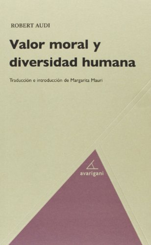 Valor moral y diversidad humana [Spanish] 8494103709 Book Cover