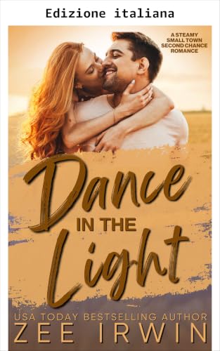 Danza nella luce (Ritorno a Glendale Falls: romance piccante di provincia Vol. 2)