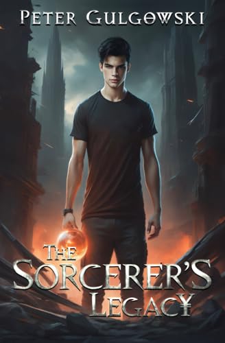 The Sorcerer's Legacy (The Sorcerer's Saga)