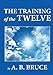 The Training of the Twelve