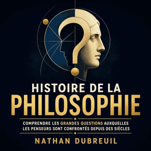 Histoire de la philosophie : Comprendre les grandes questions auxquelles les penseurs sont confront&eacute;s depuis des si&eg