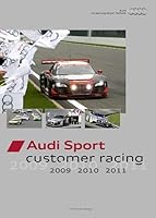 Audi Sport: Customer Racing 2009, 2010, 2011 3940672416 Book Cover